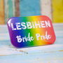 Lesbihen Bride Pride Gay Lesbian Hen Party Badges, thumbnail 3 of 8