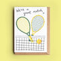 'A Great Match' Tennis Valentine Or Anniversary Card, thumbnail 1 of 2