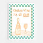 Chicken Wine, It's All Mine Print, thumbnail 9 of 9