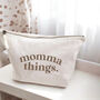 Mum Things / Mummy Things / Momma Things Canvas Pouch, thumbnail 6 of 7