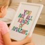'You Are All Kinds Of Amazing' Watercolour Print, thumbnail 1 of 5