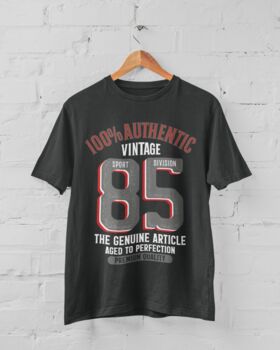 'Authentic Vintage 1985' 40th Birthday Gift T Shirt, 6 of 8