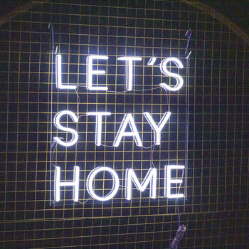 'Let's Stay Home' Neon LED Sign, 2 of 4
