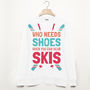 Wear Skis Not Shoes Retro Unisex Après Ski Sweatshirt, thumbnail 2 of 2
