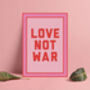 Love Not War Charity Art Print, thumbnail 1 of 2