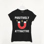 Positively Attractive Women's Slogan T Shirt, thumbnail 2 of 3