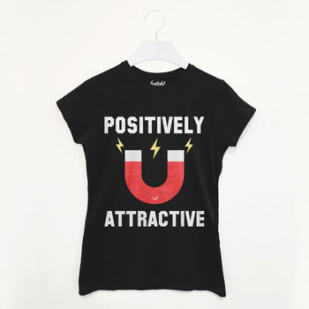 Positively Attractive Women's Slogan T Shirt, 2 of 3
