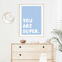 Children's Positivity Poster 'You Are Super', thumbnail 1 of 7