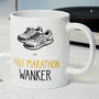 Novelty Funny And Rude 'Half Marathon Wanker' Gift Mug, For Marathon Runners, Birthday Present Jogger, thumbnail 1 of 4