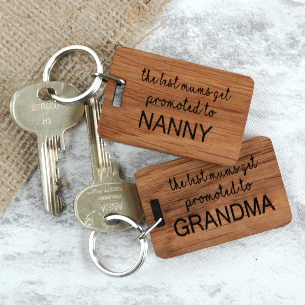 add message Mum promoted to Grandma Nan Nanny Personalised Engraved Keyring