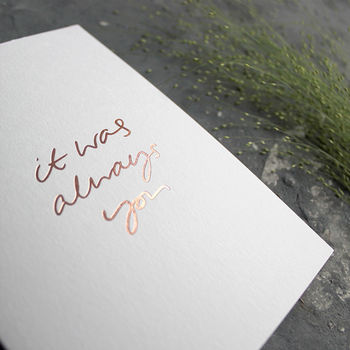 'It Was Always You' Rose Gold Wedding Card, 3 of 3