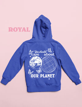 'You Should Care About Our Planet' Trendy Hoodie, 4 of 5