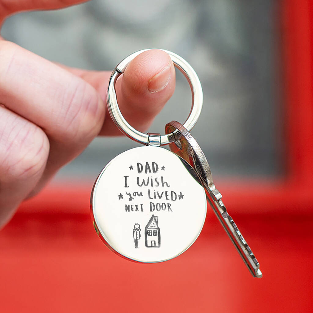 Image of 'Dad I Wish You Lived Next Door' Keyring