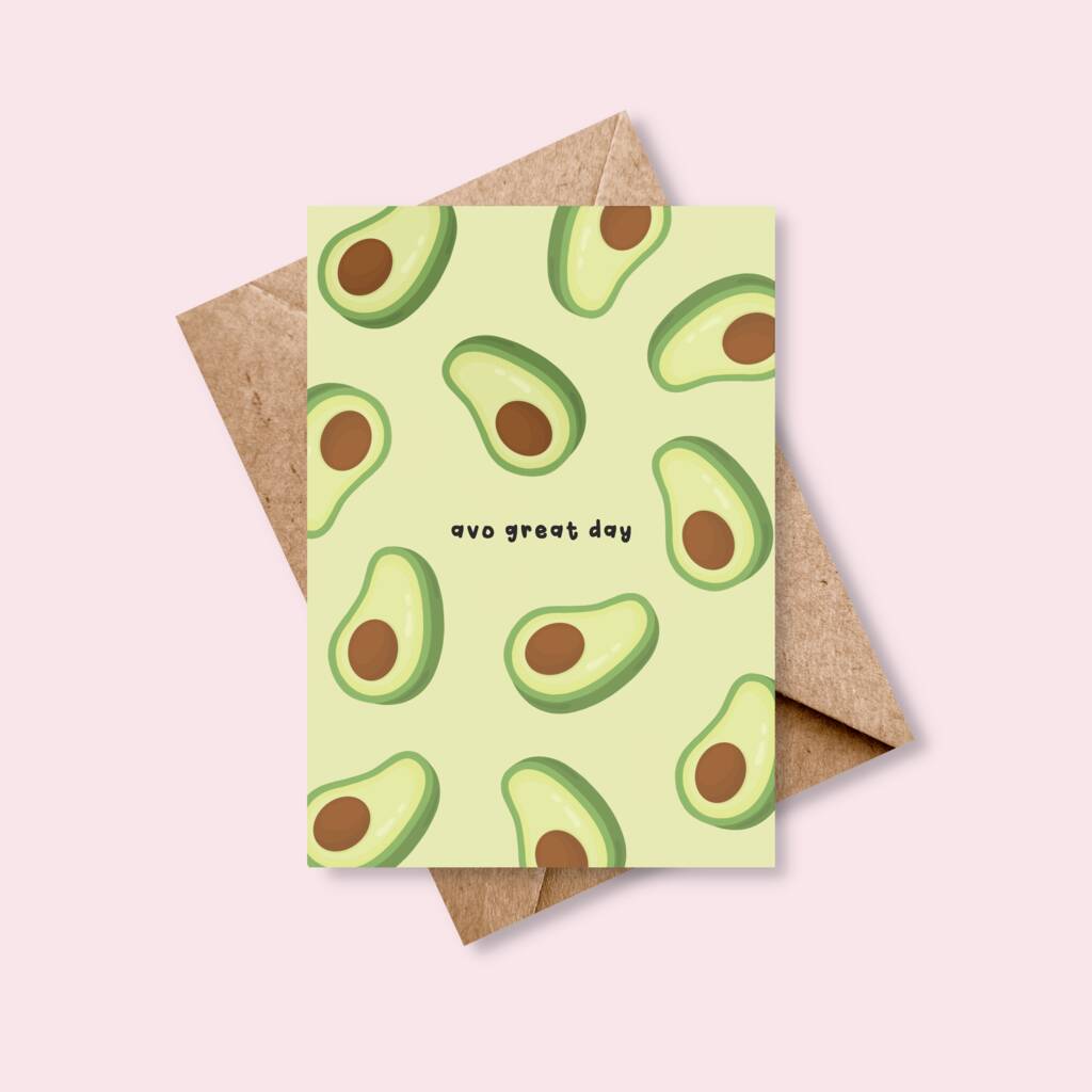 'Avo Great Day' Avocado Greetings Card By Alaina Creates