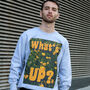What's Up Buttercup Men's Slogan Sweatshirt, thumbnail 1 of 4