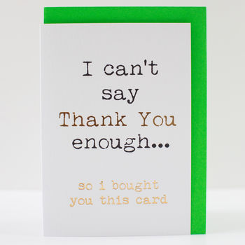 'i cant say thank you enough' card by lola & gilbert london ltd ...