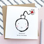 You're The Bomb! Handmade Valentine's Card, thumbnail 1 of 3