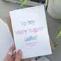Very Super Sister | Personalised Birthday Card, thumbnail 1 of 3