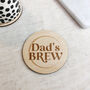 'Dad's Brew' Coaster, thumbnail 1 of 2