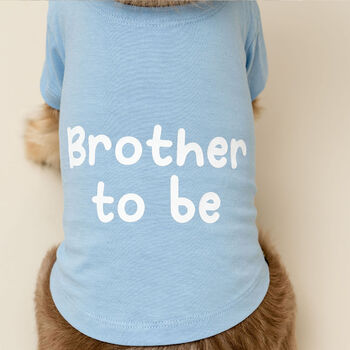 'Brother To Be' Dog T Shirt, 3 of 5