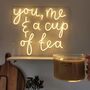 You Me And A Cup Of Tea Neon Sign, thumbnail 1 of 4