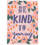 Be Kind To Yourself Art Poster, thumbnail 3 of 4