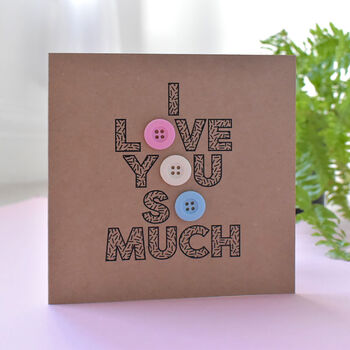 'I Love You So Much' Anniversary Card, 2 of 6