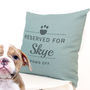Personalised Reserved For Pet Cushion, thumbnail 6 of 7