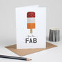 Retro Lolly Valentine's Card 'You Are Fab' Card, thumbnail 4 of 5