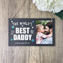 Personalised The World's Best Dad Photo Slate Hanging Plaque 25 X 15cm, thumbnail 1 of 4