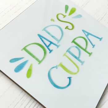 Dad's Cuppa , Hand Lettered Coaster, 4 of 4