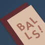 'Balls' Funny Sorry And Get Well Card, thumbnail 3 of 4