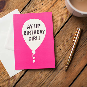 Ay Up Birthday Girl! Card, 2 of 2
