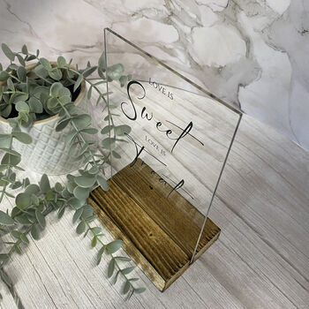 Classic Personalised 'Love is Sweet' Acrylic Sign Clear, A5 Size For Weddings And Events, 3 of 6