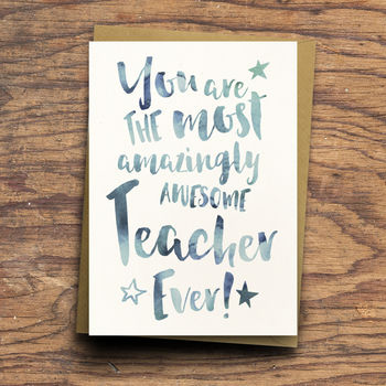 'the most amazingly awesome teacher' greeting card by dig the earth ...