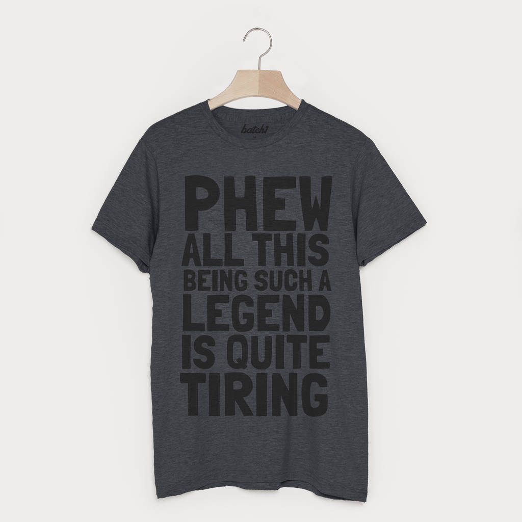 Phew Legend Funny Men's Slogan T Shirt