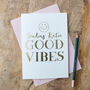 Foil 'Sending Good Vibes' Personalised Card, thumbnail 1 of 2