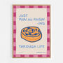 Just Pain Au Raisining Through Life Print, thumbnail 7 of 7