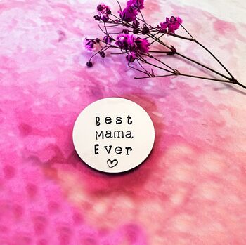 Best Mama Ever Hand Stamped Token Gift For Mother's Day, 2 of 5