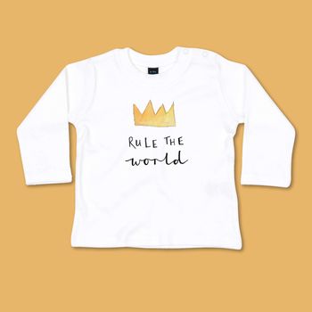 'Rule The World' Long Sleeved Baby Tshirt, 2 of 2