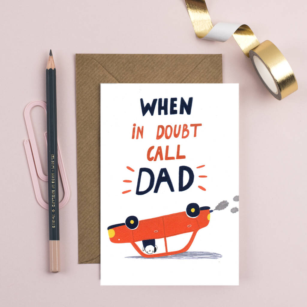 When In Doubt Call Dad Birthday Card By Forever Funny |  