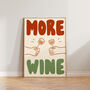 More Wine Hand Drawn Kitchen Wall Art Print, thumbnail 8 of 10