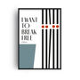 I Want To Break Free Giclée Retro Art Print, thumbnail 1 of 3