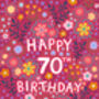 70th Birthday Card For Women, Floral 70th Card, For Her, thumbnail 4 of 4