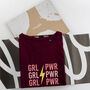 Girl Power Slogan Cotton T Shirt, thumbnail 2 of 7