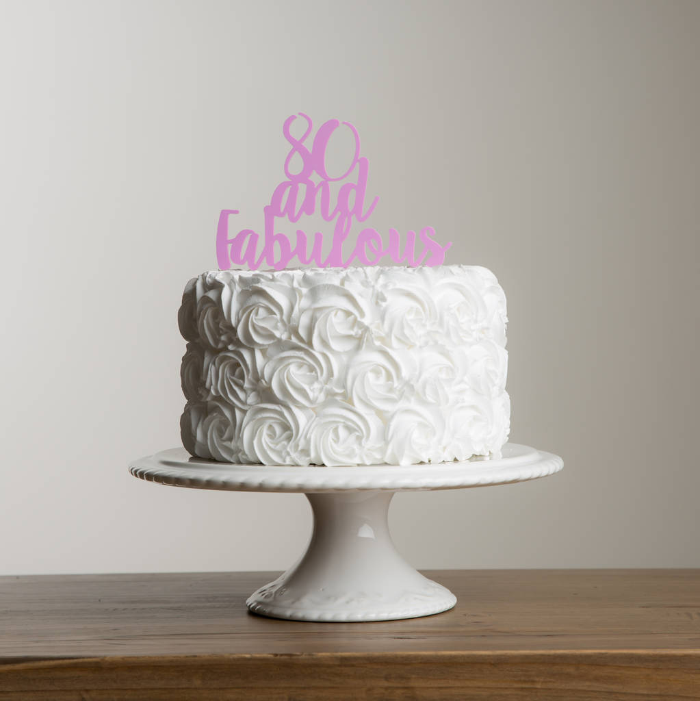 80 And Fabulous Birthday Party Cake Topper By Funky Laser