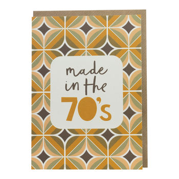 'Made In The 70s' Birthday Card, 2 of 3