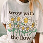 'Grow With The Flow' Retro Flowers Tshirt, thumbnail 2 of 5