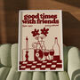 Music Print | Good Times With Friends | Wall Art | Wine And Vinyl Poster, thumbnail 1 of 8