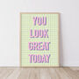 You Look Great Today Illustrated Print, thumbnail 2 of 3